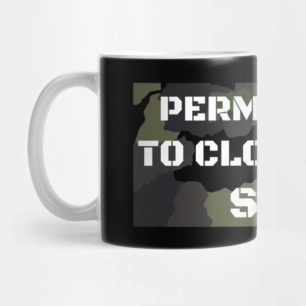 Permission to Close you, Sir! by Closer T-shirts